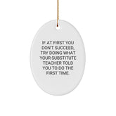 Funny Substitute Teacher Gifts, Oval Ornament Quote for Christmas, Gifts from Men to Substitute Teacher, Unique Presents for Her, Durable MDF with High-Gloss Finish - Image 1